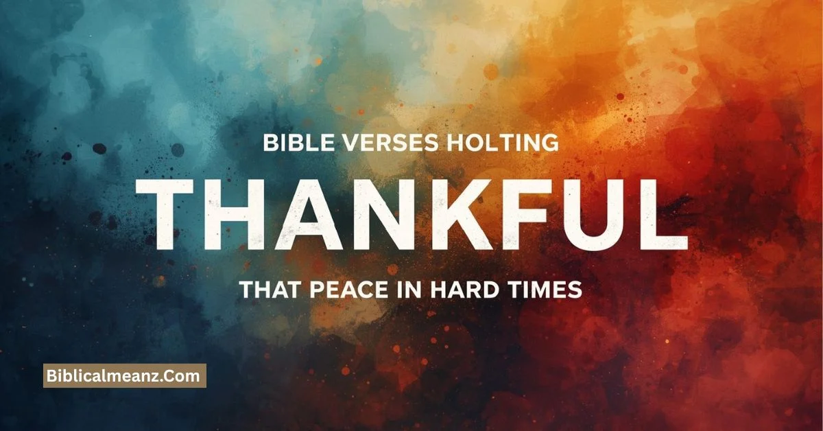 Bible Verses About Being Thankful