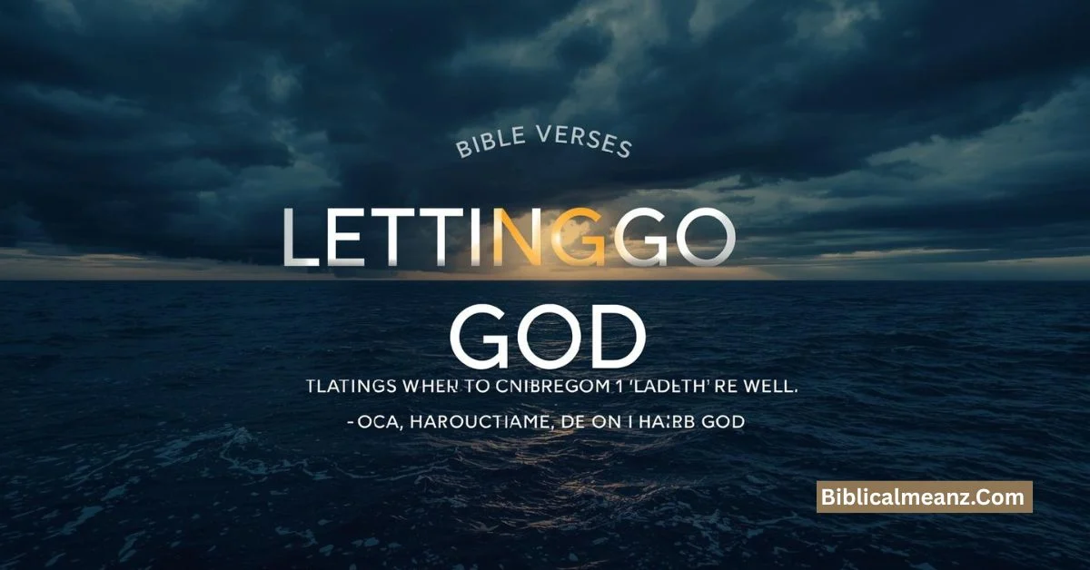 Bible Verses About Letting Go