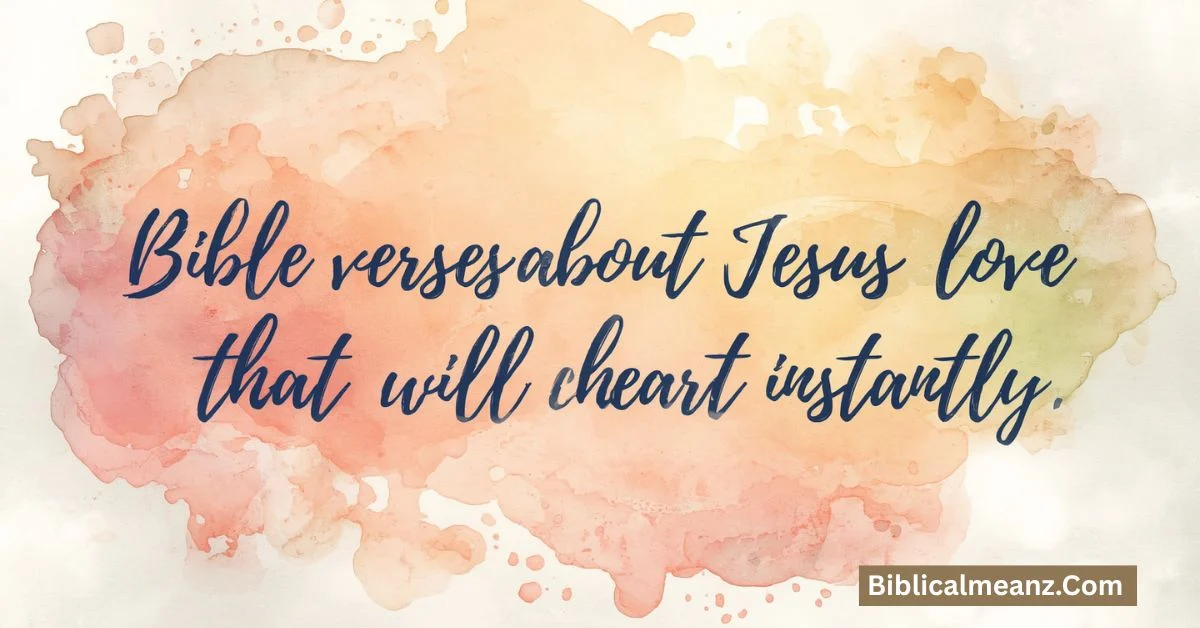 Bible Verses About Jesus Love