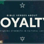 Bible Verses About Loyalty