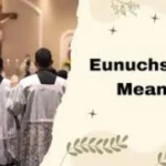 Eunuch Meaning in the Bible