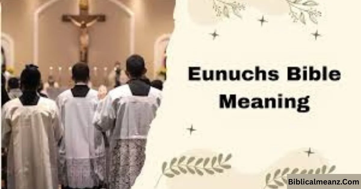 Eunuch Meaning in the Bible