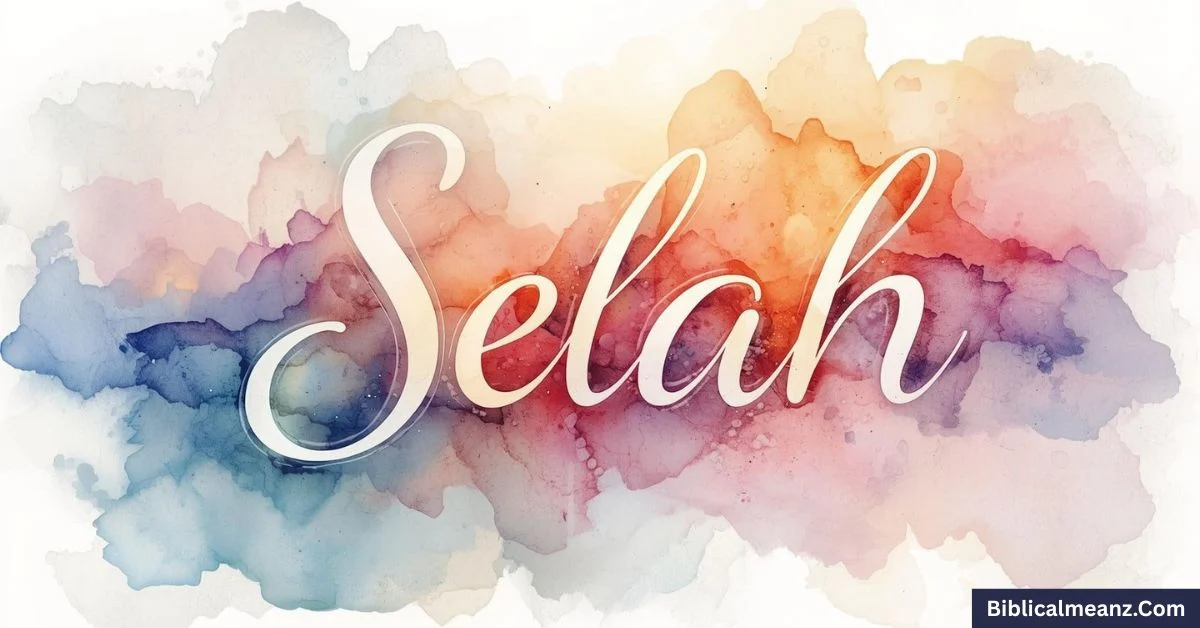 Selah Meaning in Bible